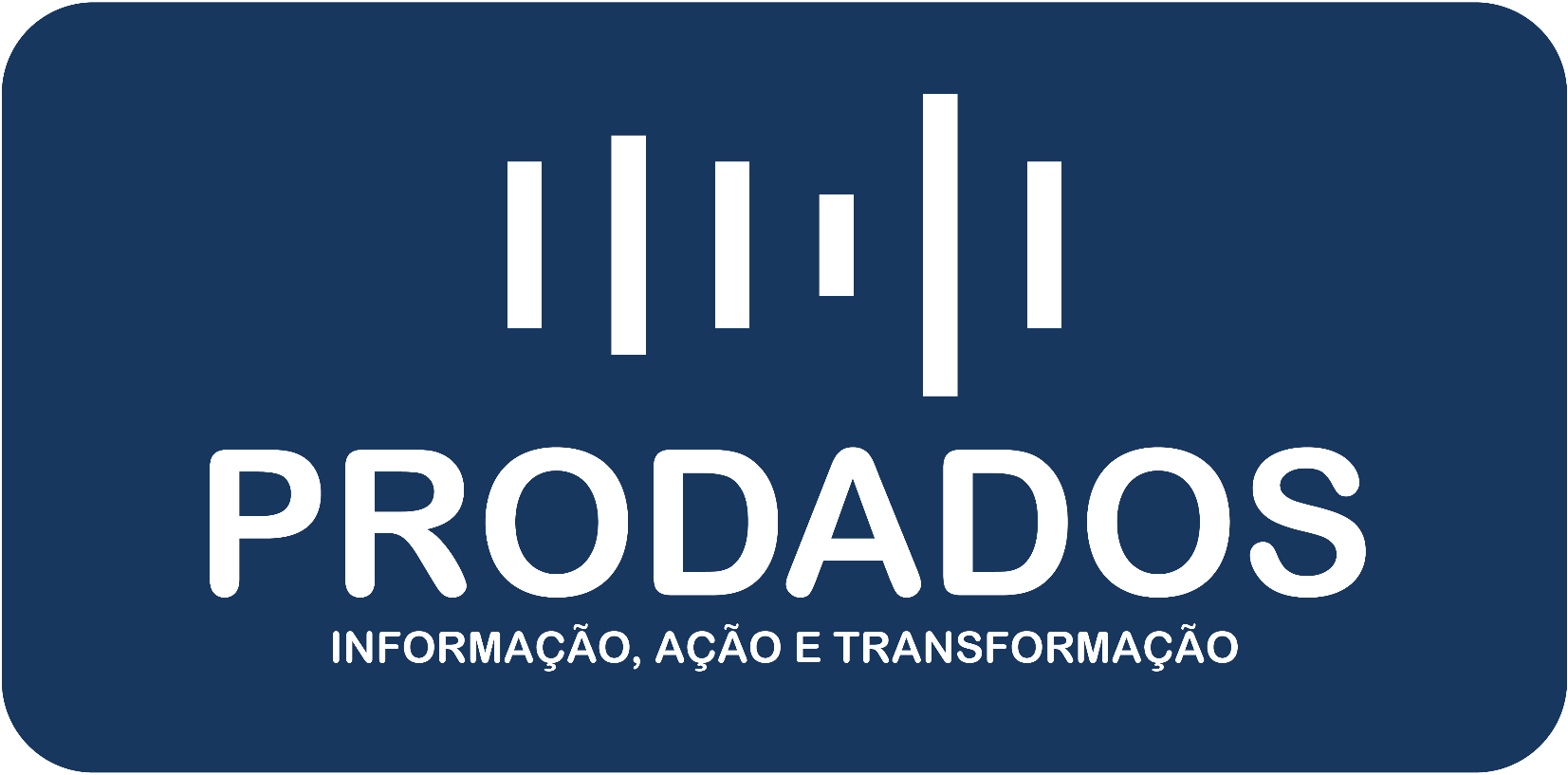 PRODADOS — Informação, ação e transformação